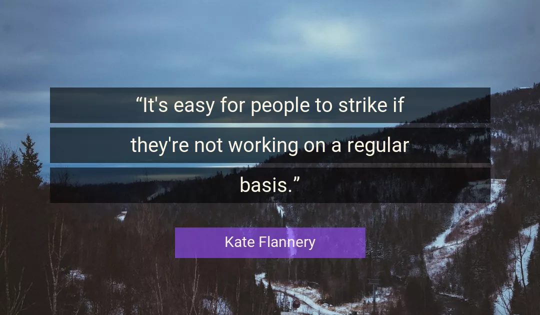 Quote About People By Kate Flannery