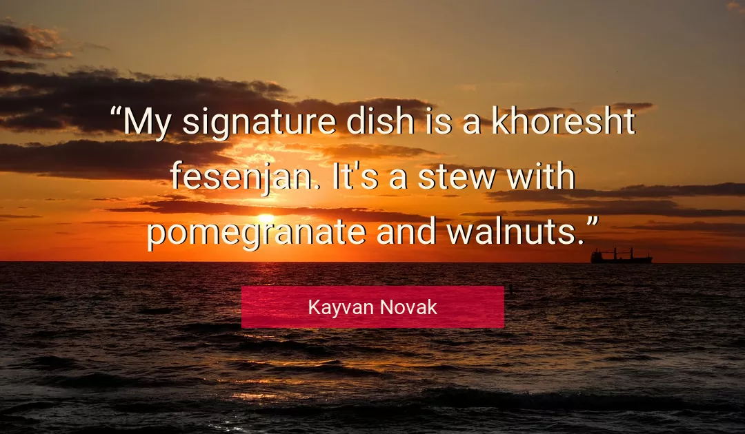 Quote About Signature By Kayvan Novak