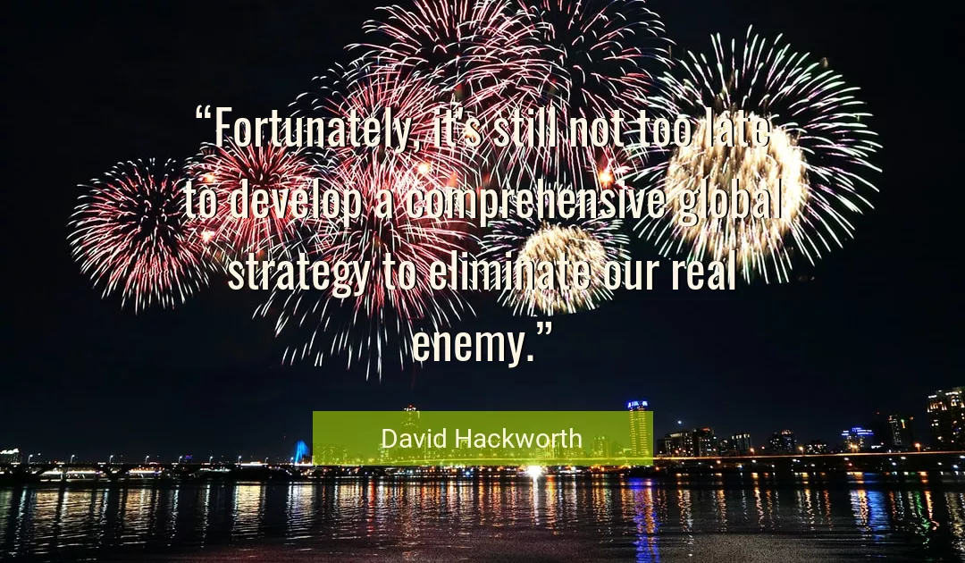 Quote About Late By David Hackworth