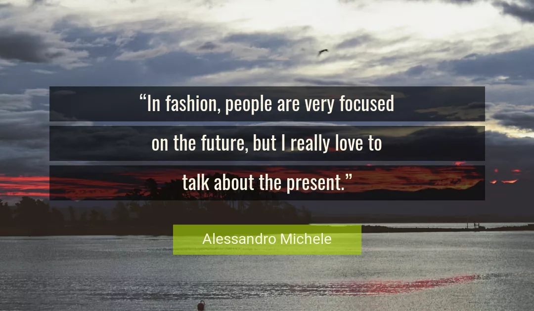 Quote About Love By Alessandro Michele