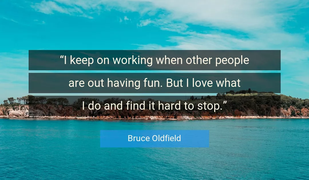 Quote About Love By Bruce Oldfield