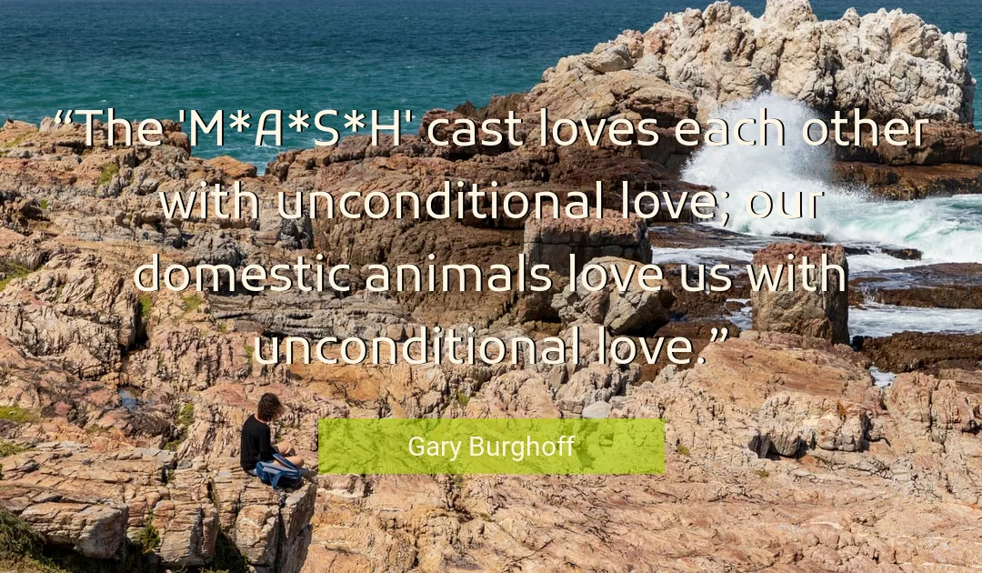 Quote About Love By Gary Burghoff