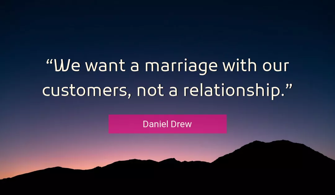 Quote About Marriage By Daniel Drew