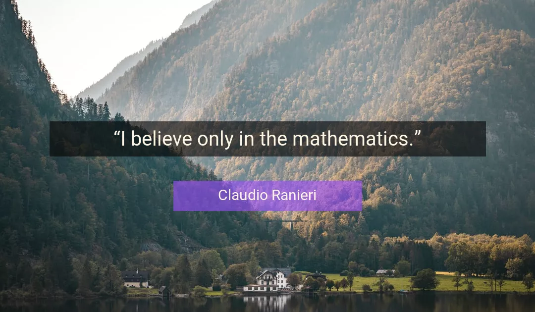 Quote About Mathematics By Claudio Ranieri