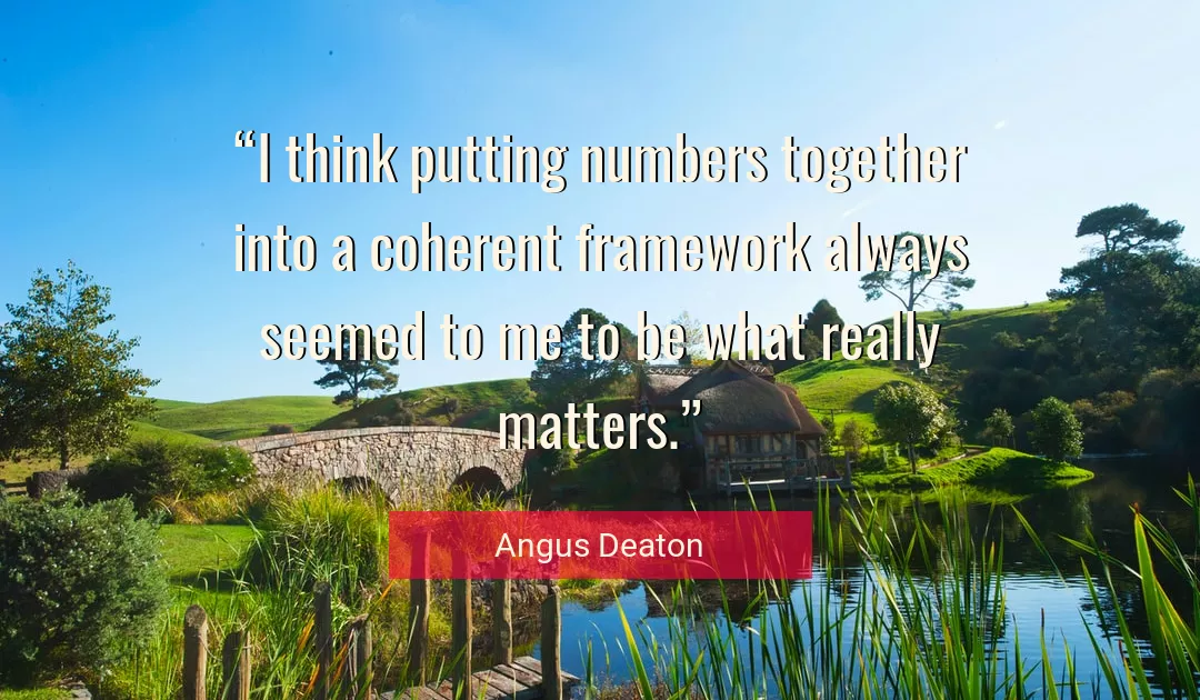 Quote About Me By Angus Deaton