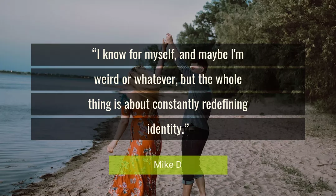 Quote About Myself By Mike D