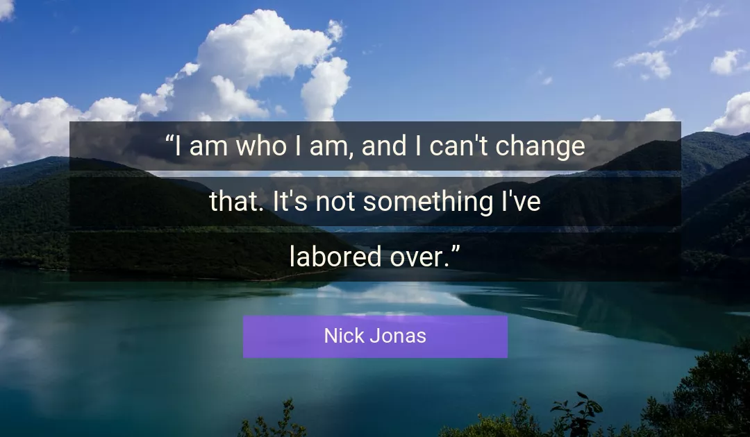 Quote About Change By Nick Jonas