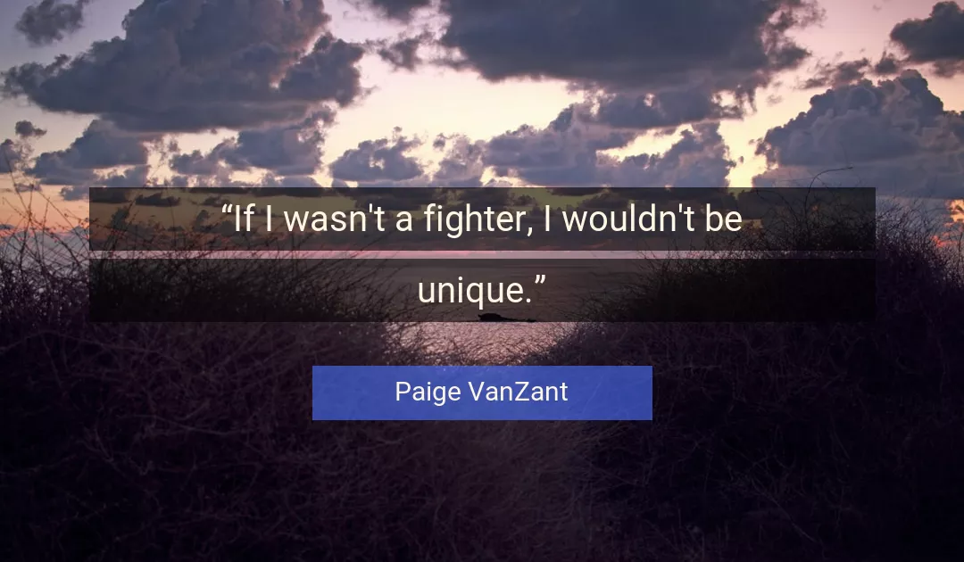 Quote About Unique By Paige VanZant