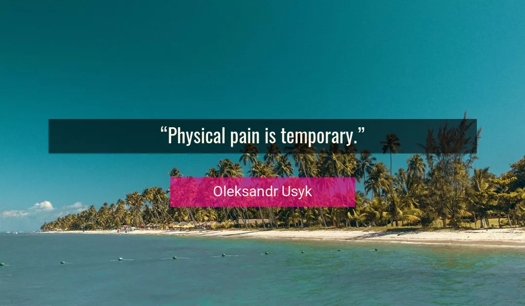 Quote About Pain By Oleksandr Usyk