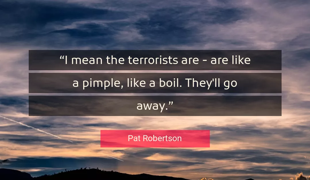 Quote About Like By Pat Robertson