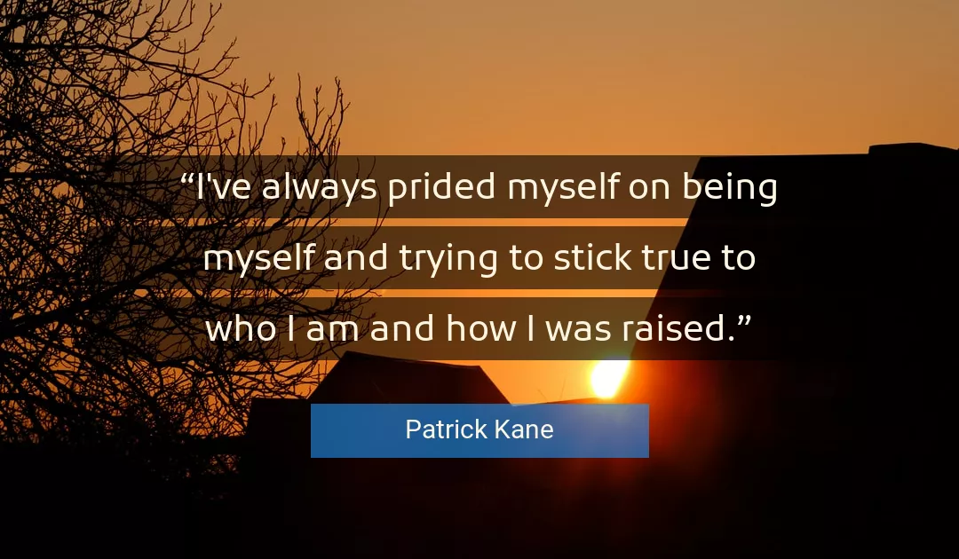 Quote About Myself By Patrick Kane