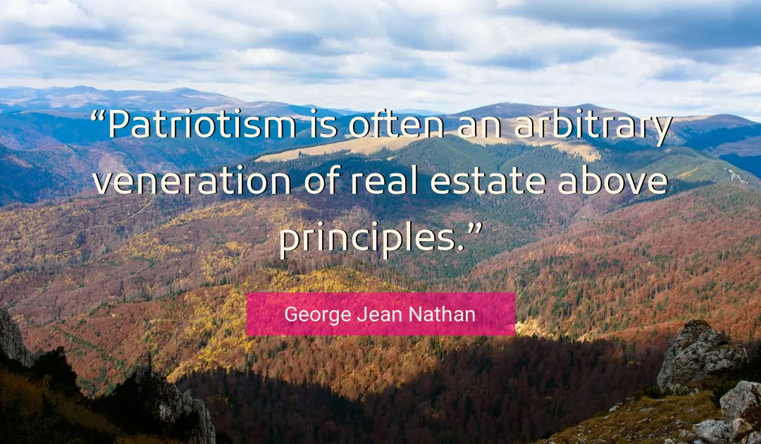 Quote About Patriotism By George Jean Nathan