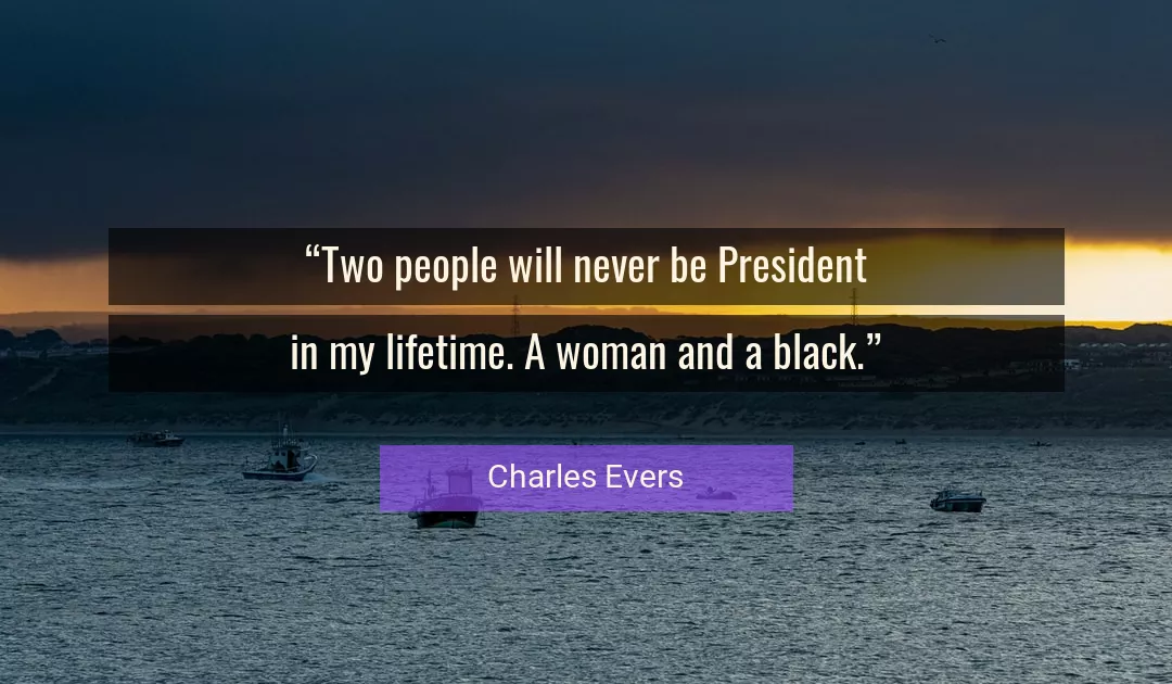 Quote About People By Charles Evers