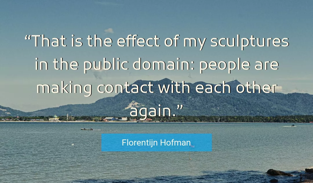 Quote About People By Florentijn Hofman