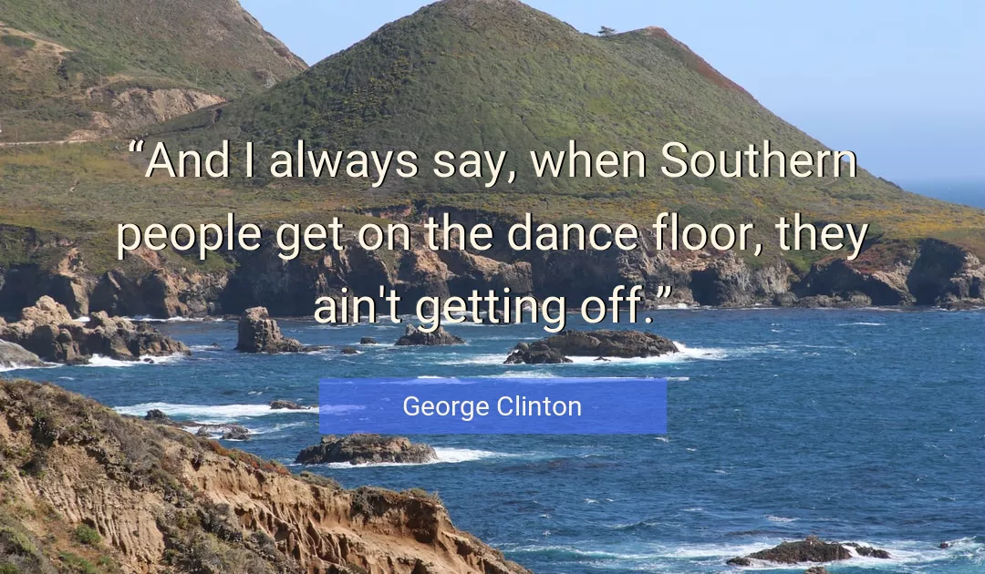 Quote About People By George Clinton