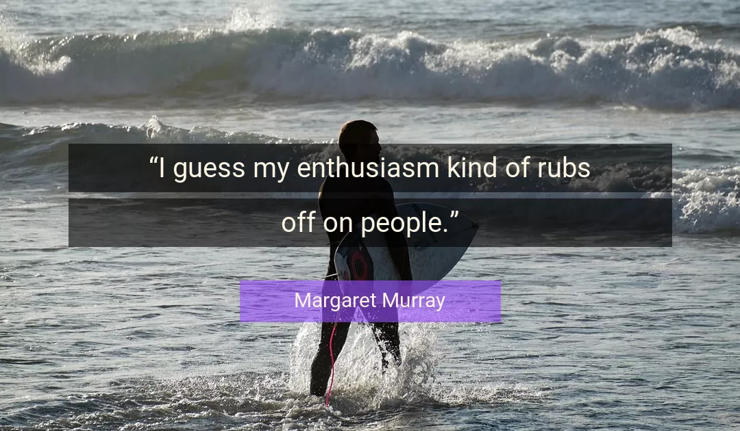 Quote About People By Margaret Murray