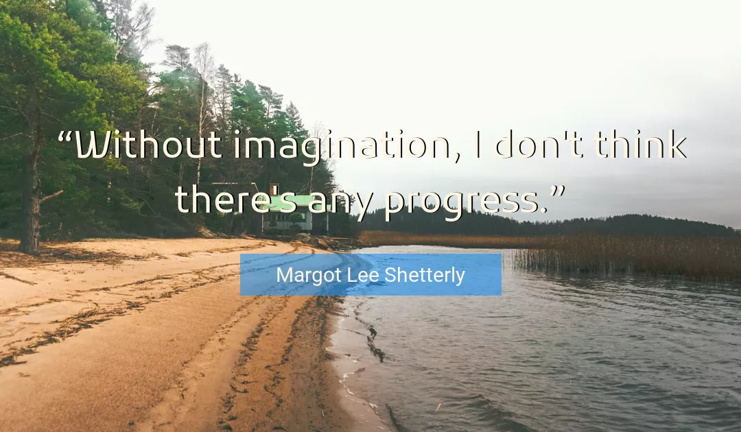 Quote About Progress By Margot Lee Shetterly
