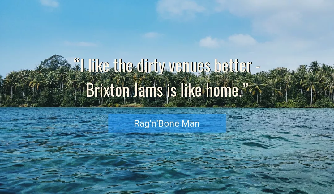 Quote About Better By Rag'n'Bone Man