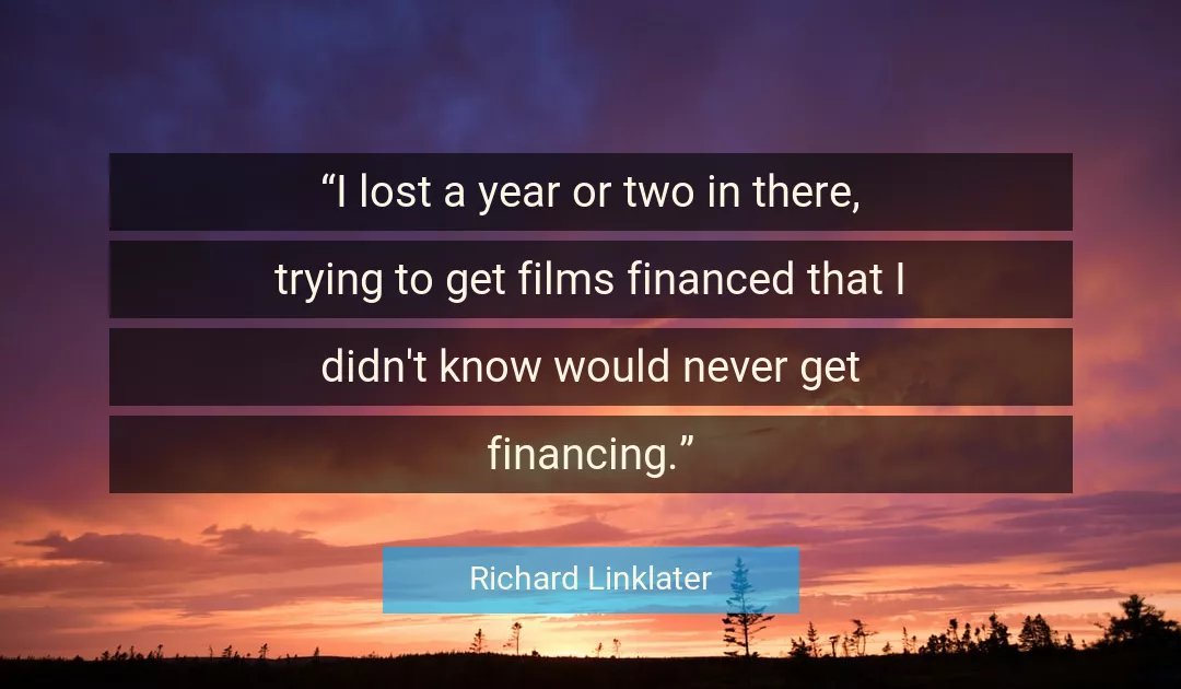 Quote About Lost By Richard Linklater