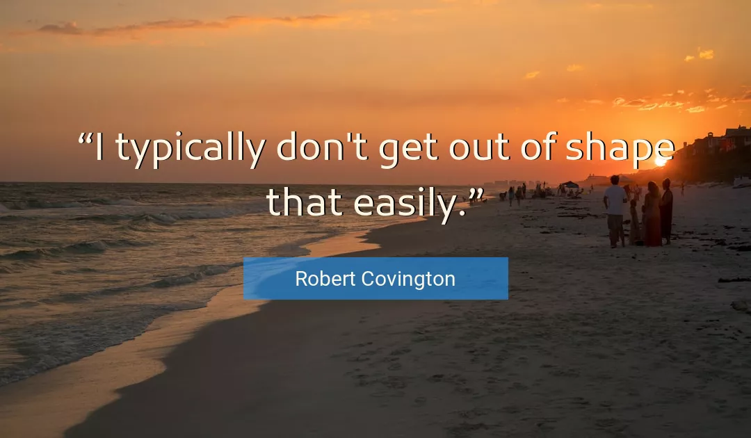 Quote About Shape By Robert Covington