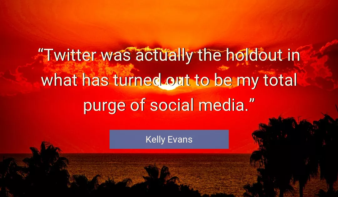 Quote About Social By Kelly Evans