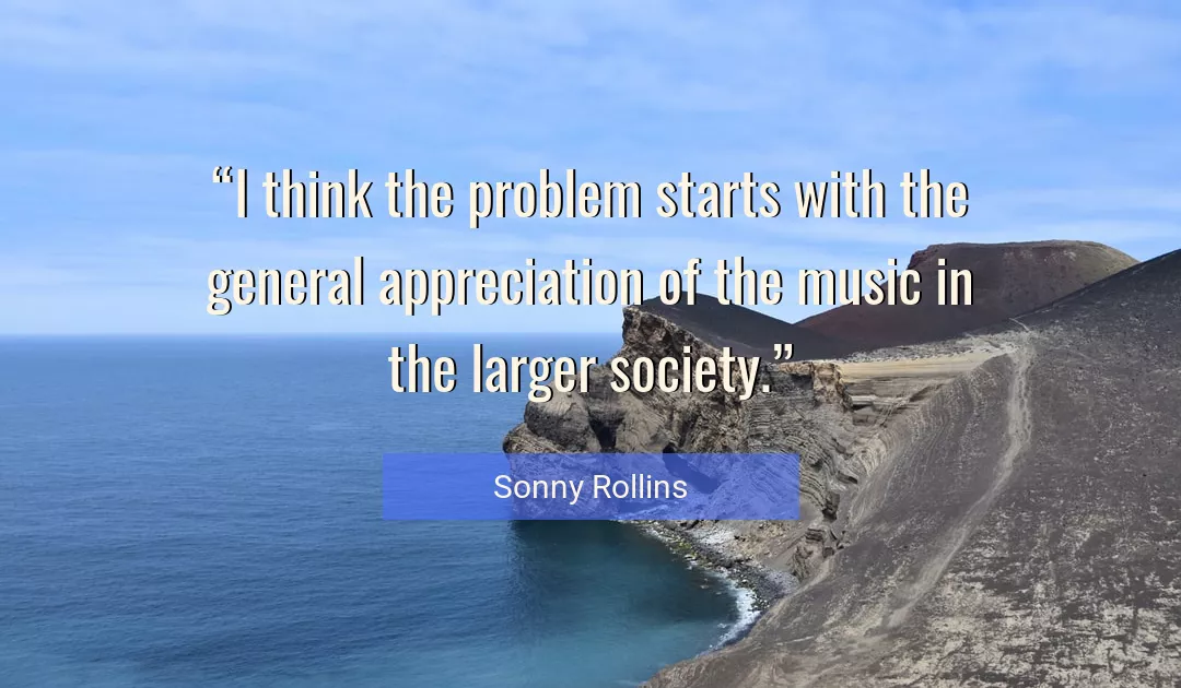 Quote About Society By Sonny Rollins