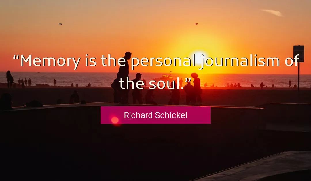 Quote About Soul By Richard Schickel