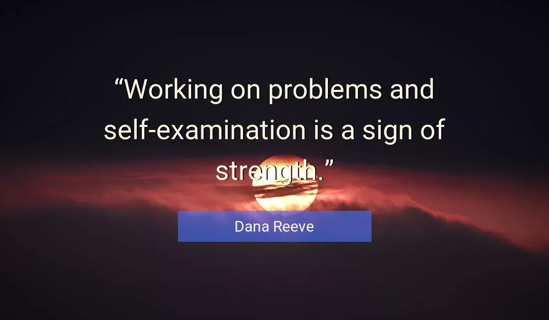 Quote About Strength By Dana Reeve