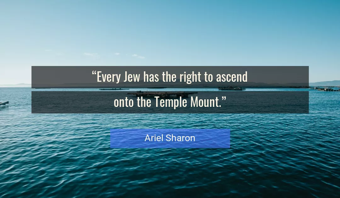 Quote About Temple By Ariel Sharon