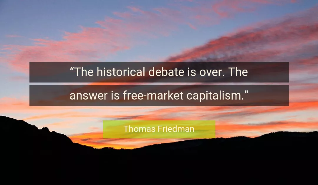 Quote About Debate By Thomas Friedman
