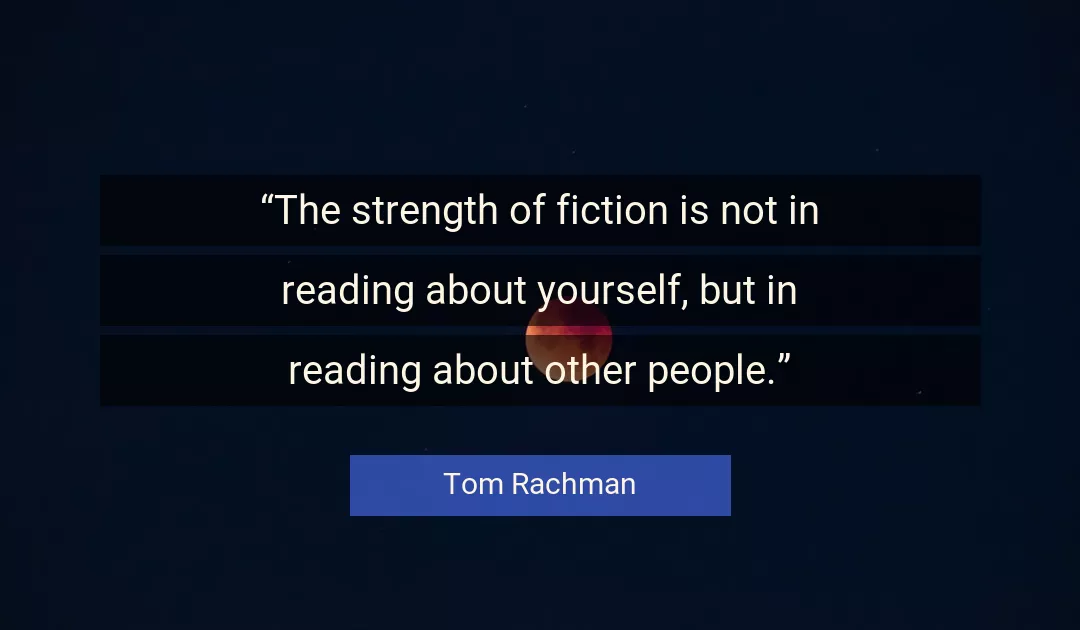 Quote About Strength By Tom Rachman