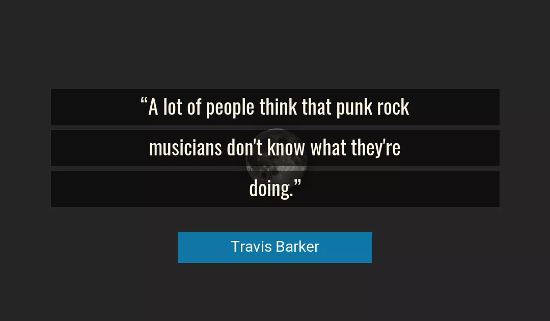 Quote About People By Travis Barker