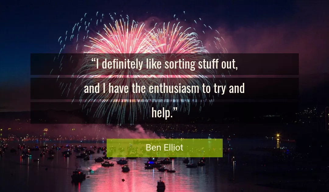 Quote About Try By Ben Elliot