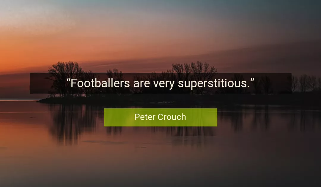 Quote About Very By Peter Crouch