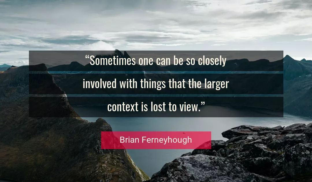 Quote About View By Brian Ferneyhough