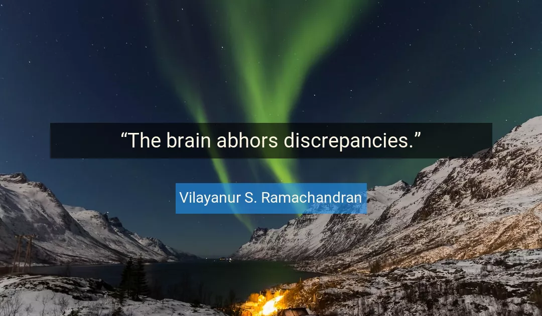 Quote About Brain By Vilayanur S. Ramachandran