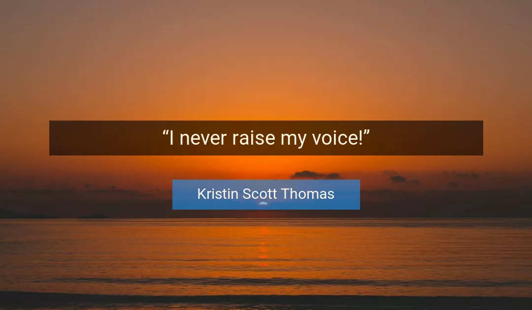 Quote About Voice By Kristin Scott Thomas