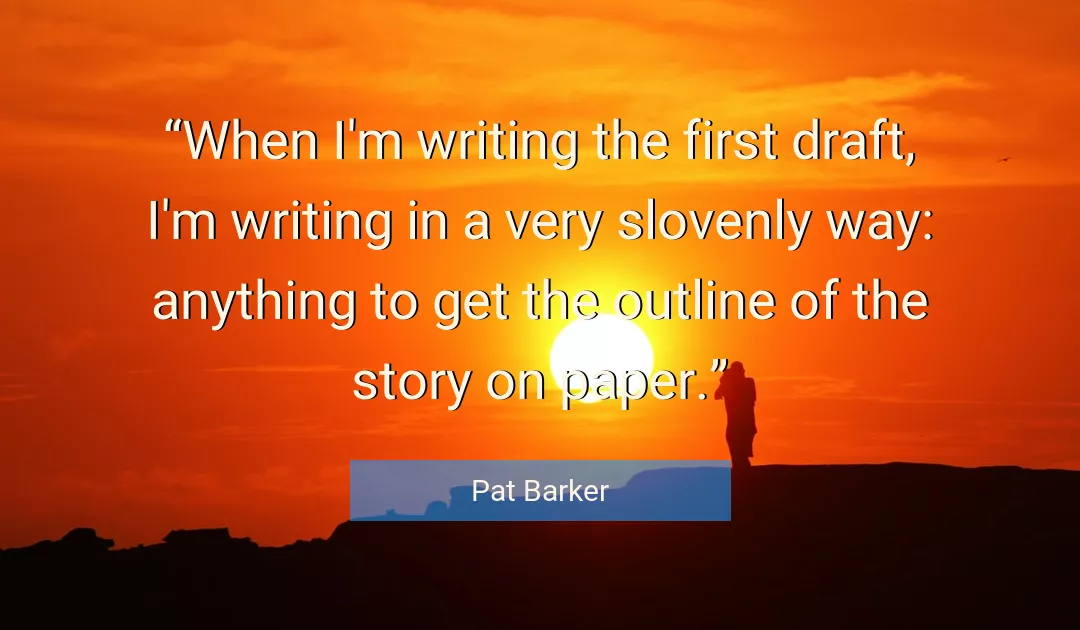 Quote About Way By Pat Barker