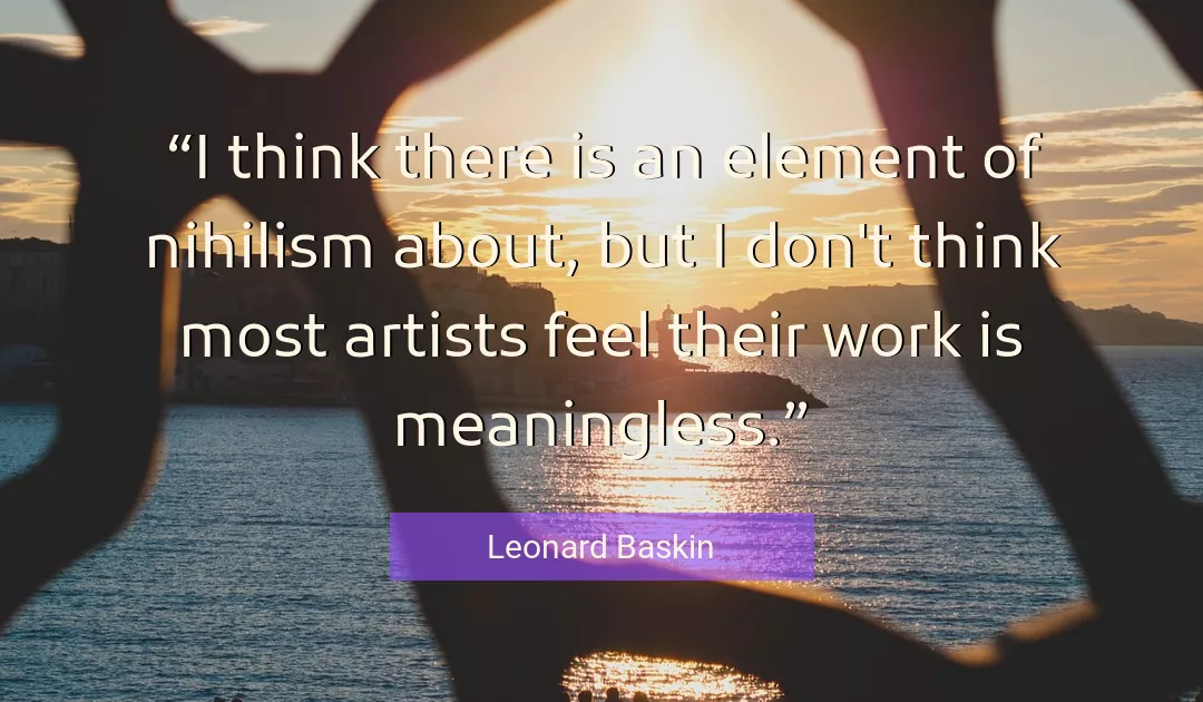 Quote About Work By Leonard Baskin