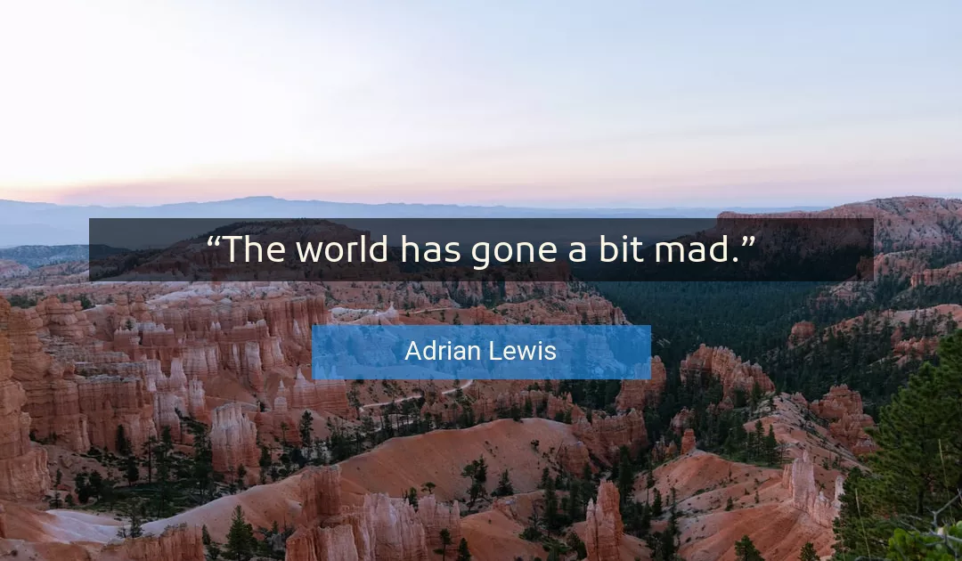 Quote About World By Adrian Lewis