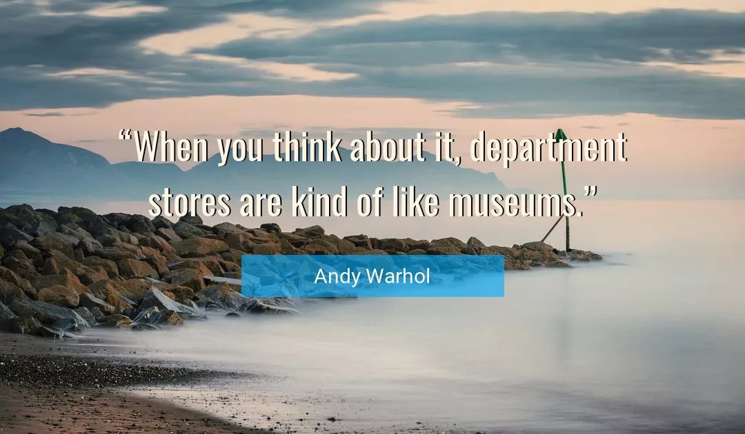Quote About You By Andy Warhol