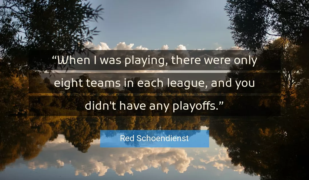 Quote About You By Red Schoendienst