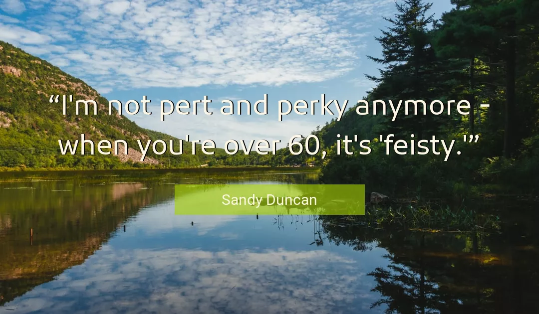 Quote About You By Sandy Duncan