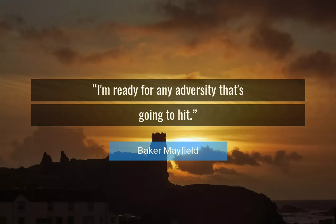 Quote About Adversity By Baker Mayfield