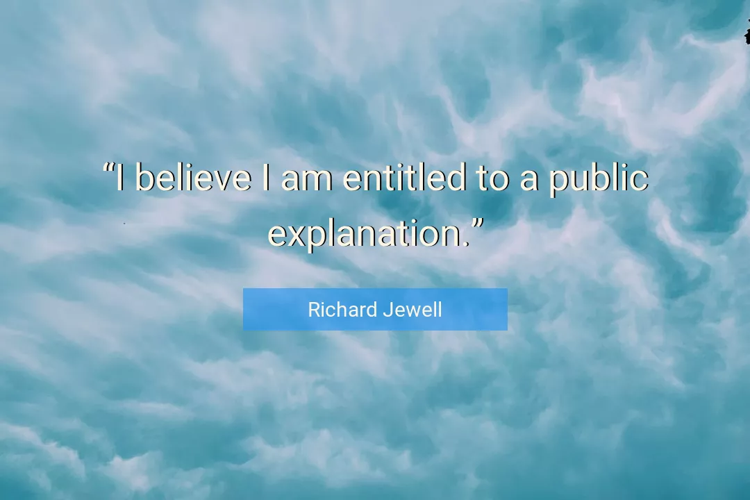 Quote About Believe By Richard Jewell