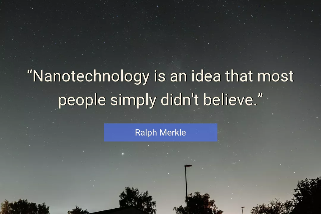 Quote About Believe By Ralph Merkle