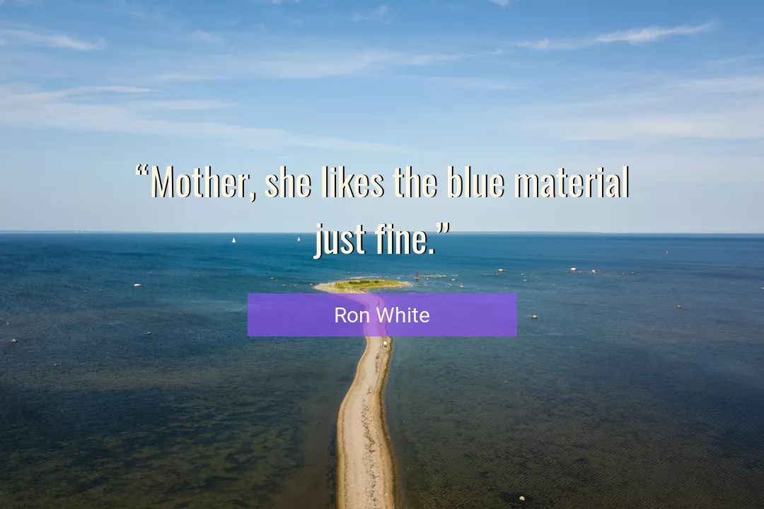Quote About Blue By Ron White