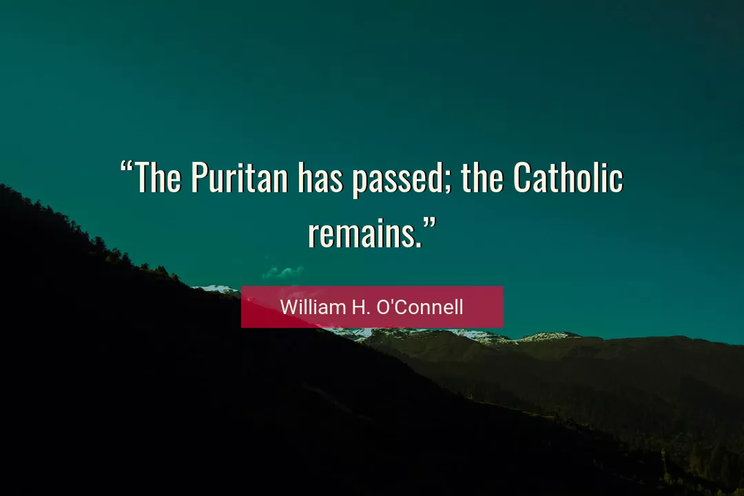 Quote About Catholic By William H. O'Connell