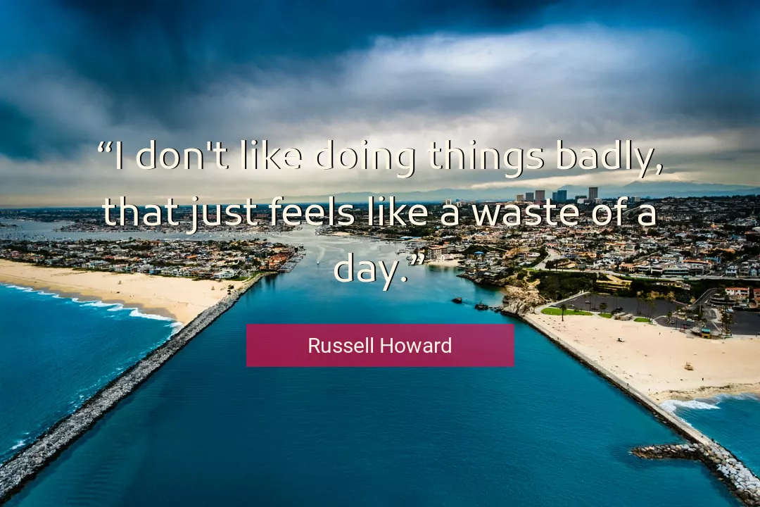 Quote About Day By Russell Howard