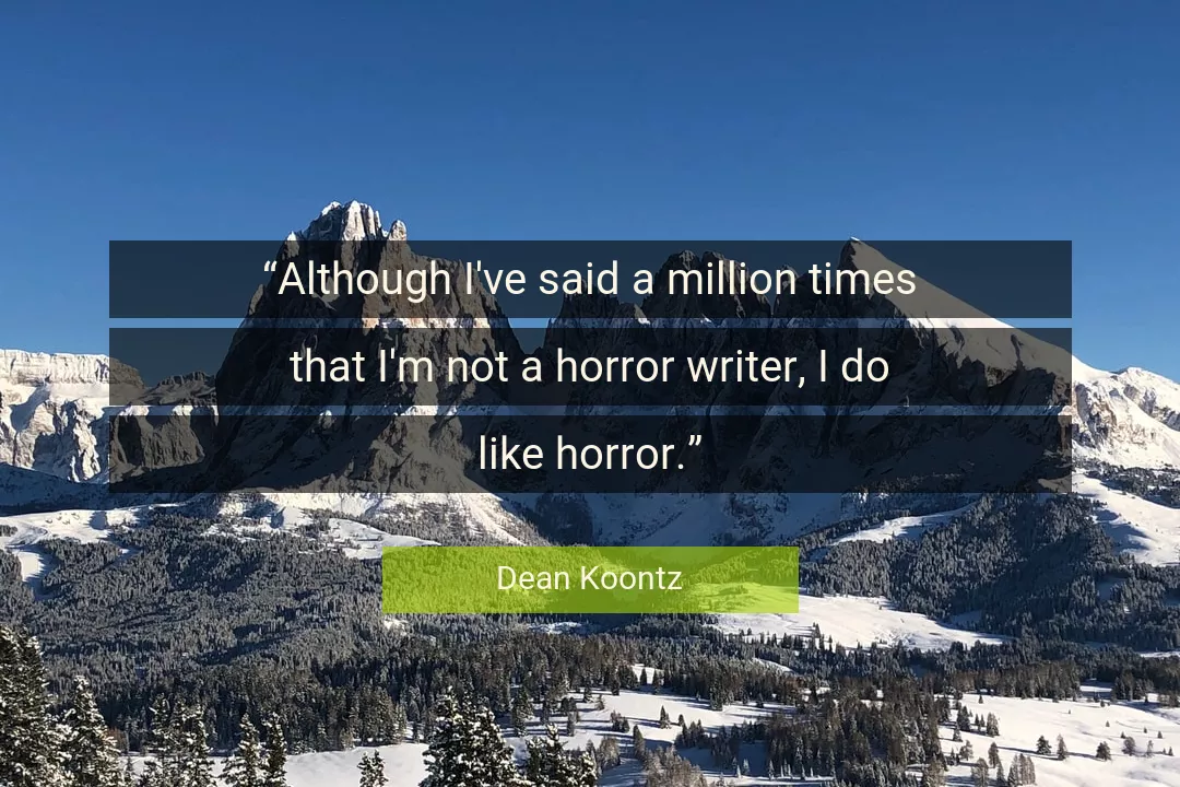 Quote About Like By Dean Koontz